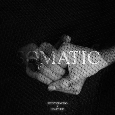 SOMATIC ft. Heartless | Boomplay Music