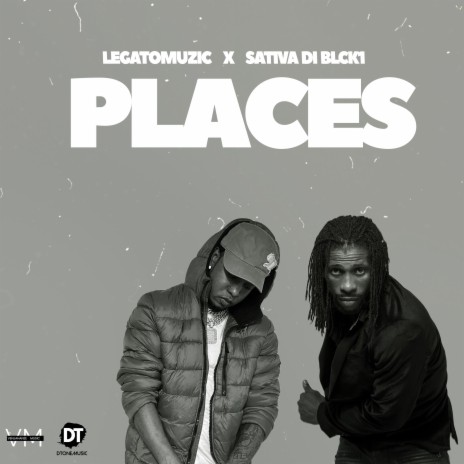 Places (OFFICIAL AUDIO) ft. Sativa D bLACK 1 & DToneMusic | Boomplay Music