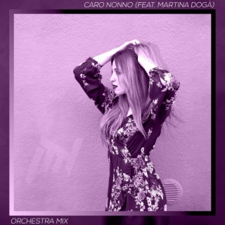 Caro Nonno (feat. Martina Dogà) (Orchestra Mix)