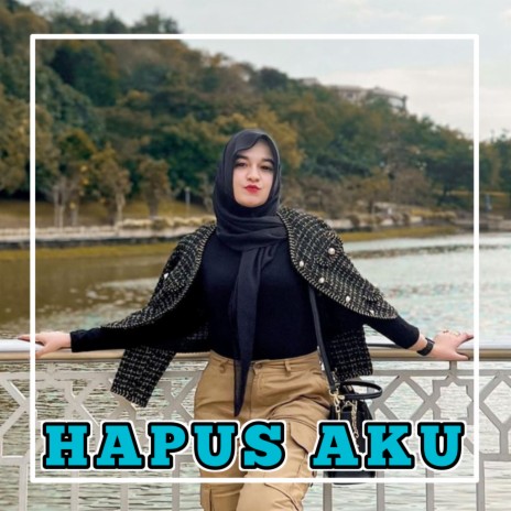 HAPUS AKU | Boomplay Music