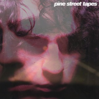 Pine Street Tapes