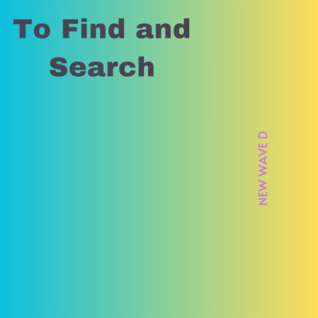 To Find and Search | Boomplay Music