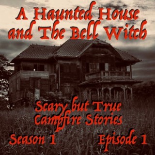 The House On Girdam Road and The Bell Witch Haunting