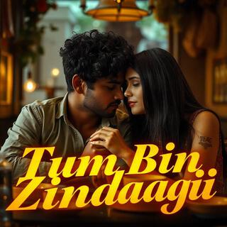 Tum Bin Zindagi Hindi Popular Songs Album