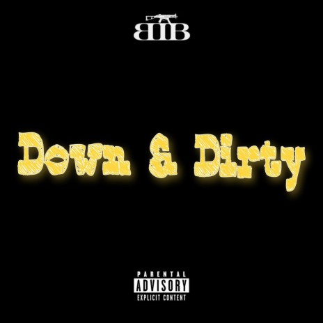 Down & Dirty | Boomplay Music