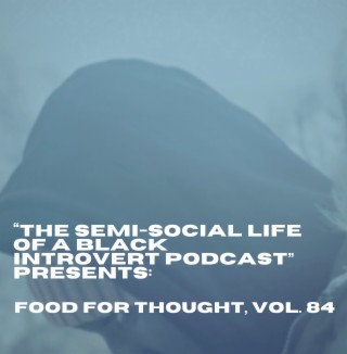 Food For Thought: Volume 84