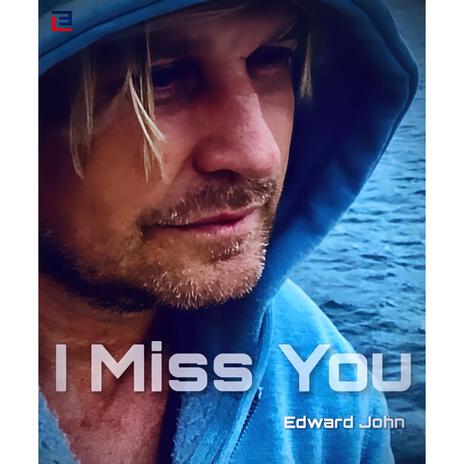 I Miss You | Boomplay Music