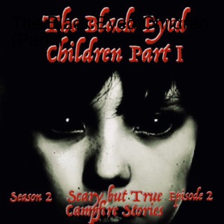 The Black Eyed Children (Part 1)