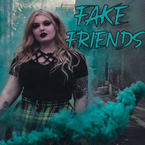 Fake Friends | Boomplay Music