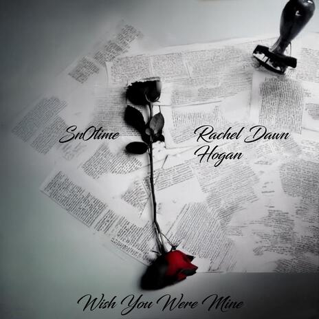 Wish You Were Mine ft. Rachel Dawn Hogan | Boomplay Music