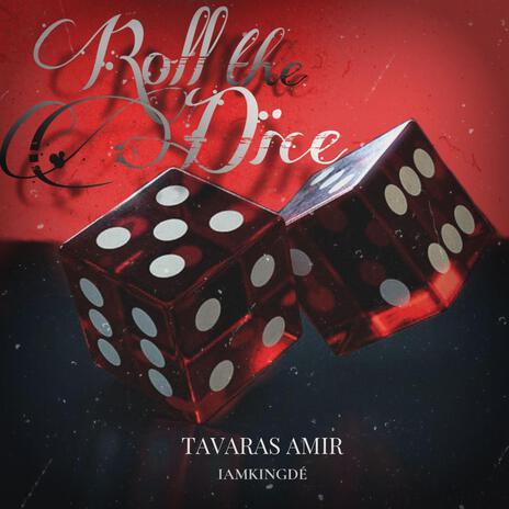 ROLL THE DICE ft. iamkingde | Boomplay Music