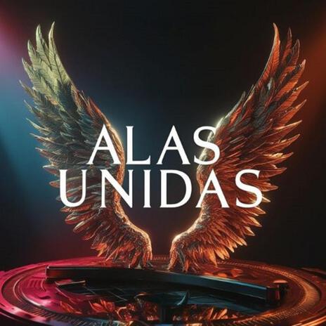 Alas unidas | Boomplay Music