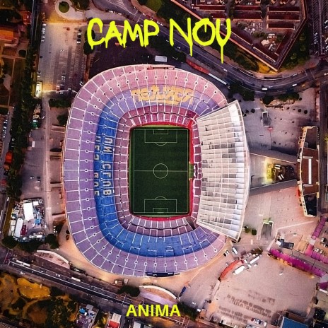 Camp Nou | Boomplay Music