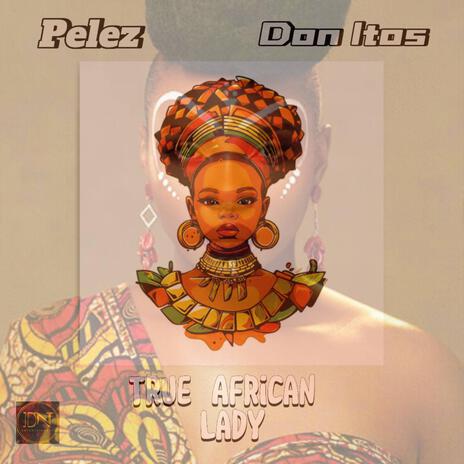 True African Lady ft. Don Itos | Boomplay Music