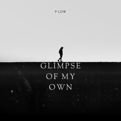 Glimpse Of My Own | Boomplay Music