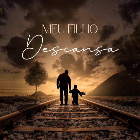 Meu Filho Descansa | Boomplay Music