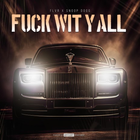 Fuck Wit Y'all (feat. Snoop Dogg) | Boomplay Music