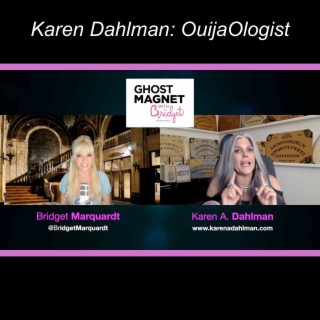 Karen Dahlman: OuijaOlogist