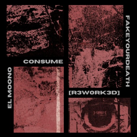 consume [r3w0rk3d] ft. el moono | Boomplay Music