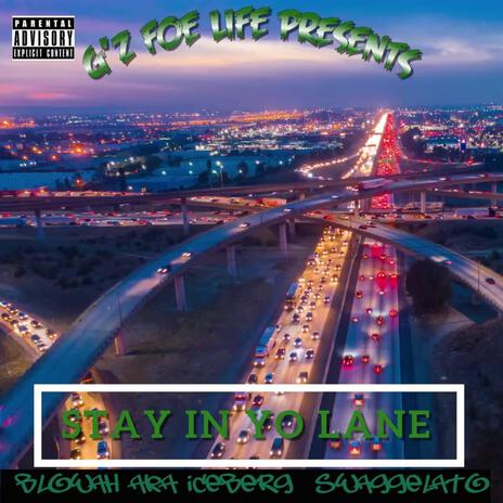 Stay in yo Lane | Boomplay Music