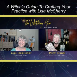 A Witch’s Guide To Crafting Your Practice with Lisa McSherry