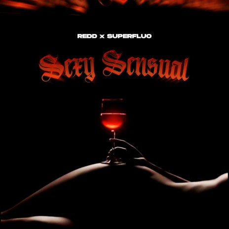 Sexy sensual ft. Superfluo | Boomplay Music