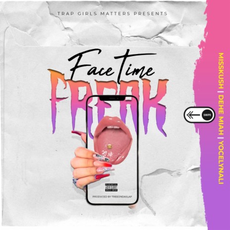 Facetime Freak ft. Yocelyn Ali , Dehe Miah | Boomplay Music