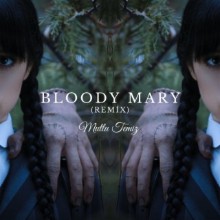 Bloody Mary (Remix)