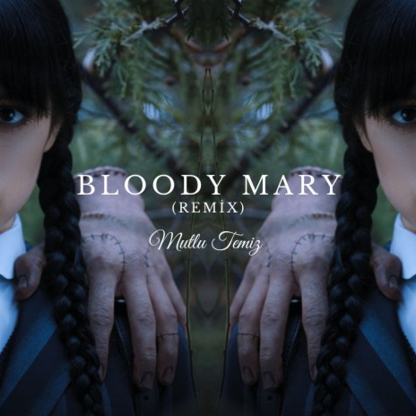 Bloody Mary (Remix) | Boomplay Music