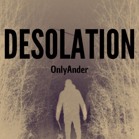 Desolation | Boomplay Music