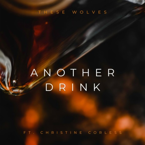 Another Drink ft. Christine Corless | Boomplay Music