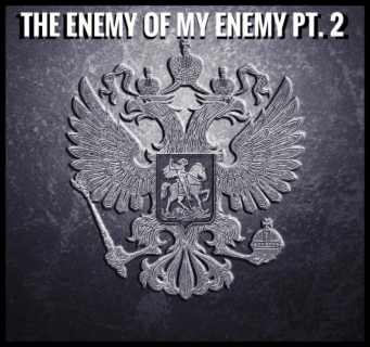 Ep. 114 The Enemy of My Enemy Pt. 2