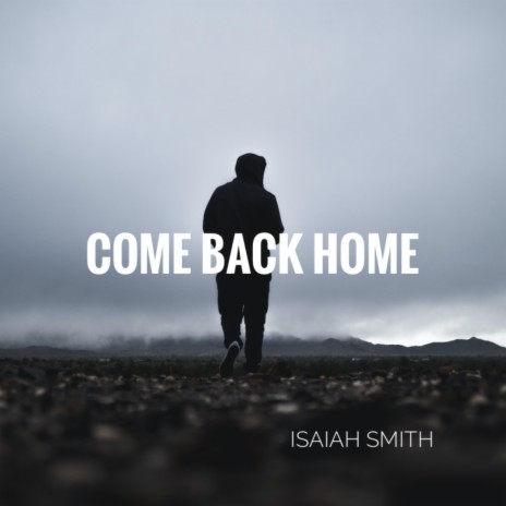 Come Back Home | Boomplay Music