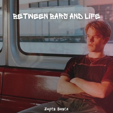 Between Bars and Life | Boomplay Music