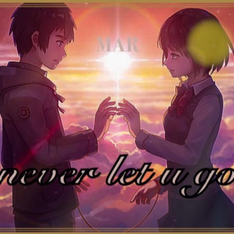 never let u go | Boomplay Music