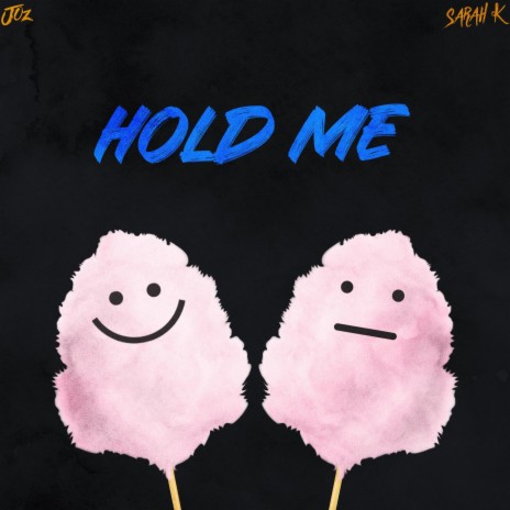 Hold Me ft. Sarah K Music | Boomplay Music