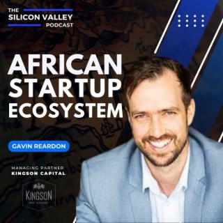 Ep 162 African Startup Ecosystem with Gavin Reardon
