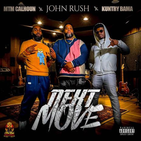 Next Move ft. Mtm Calhoun & Kuntry Bama | Boomplay Music