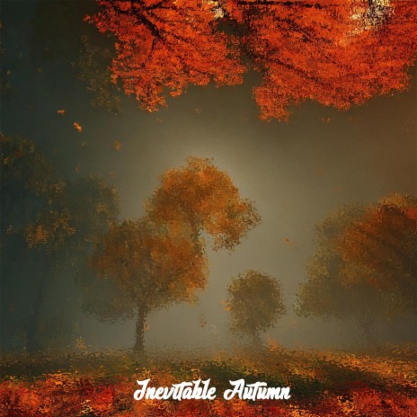 Inevitable Autumn | Boomplay Music