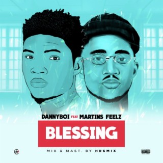 Blessing ft. Martinsfeelz lyrics | Boomplay Music