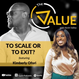 084:  Are You Ready to Scale Your Business? Featuring Kimberly Ofori