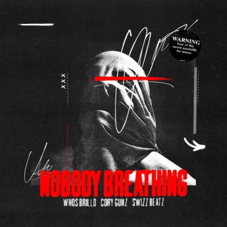 Nobody Breathing ft. Cory Gunz | Boomplay Music