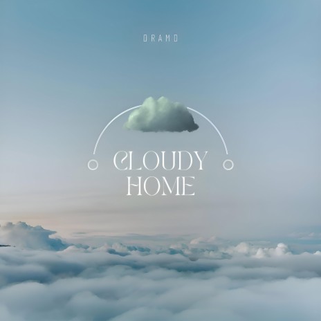 Cloudy Home | Boomplay Music