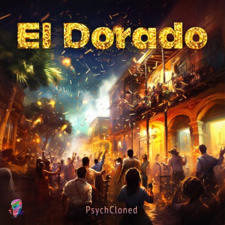 El Dorado ft. Camilo D.G., Space Hobo, Marco Ignacio Toba, Andres Blanco & Tyler Rumore | Boomplay Music