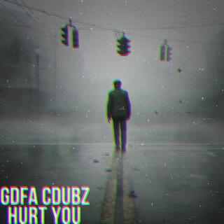 Hurt you