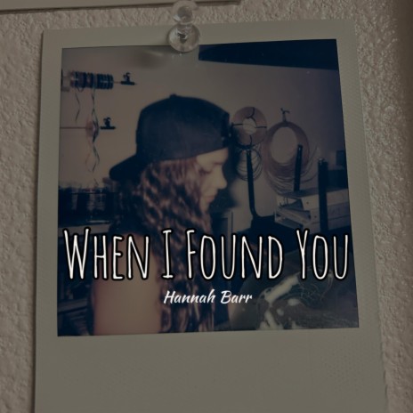 When I Found You | Boomplay Music