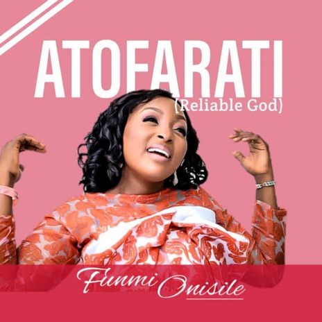 Atofarati (Reliable God) | Boomplay Music