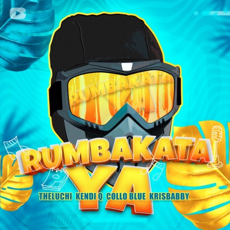 Rumbakata Ya ft. Kendi Q, Collo Blue & Krisbabyy | Boomplay Music