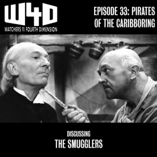 Episode 33: Pirates of the Caribboring (The Smugglers)