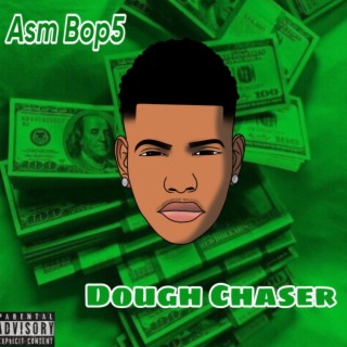 Dough Chaser Ep